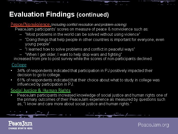 Evaluation Findings (continued) Peace/Nonviolence (including conflict resolution and problem-solving) Peace. Jam participants’ scores on