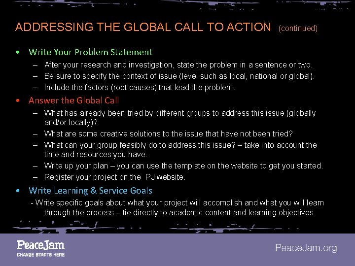 ADDRESSING THE GLOBAL CALL TO ACTION (continued) • Write Your Problem Statement – After