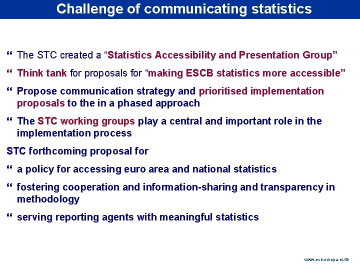 Rubric Challenge of communicating statistics The STC created a “Statistics Accessibility and Presentation Group”
