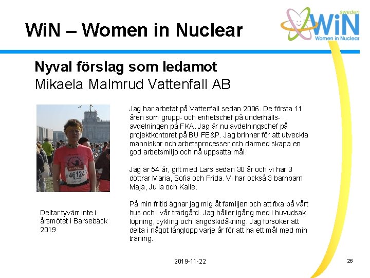Wi. N – Women in Nuclear Nyval förslag som ledamot Mikaela Malmrud Vattenfall AB