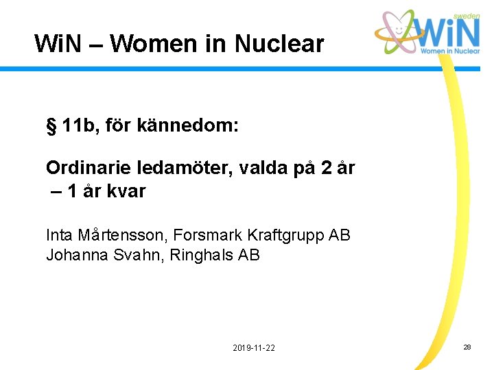 Wi. N – Women in Nuclear § 11 b, för kännedom: Ordinarie ledamöter, valda