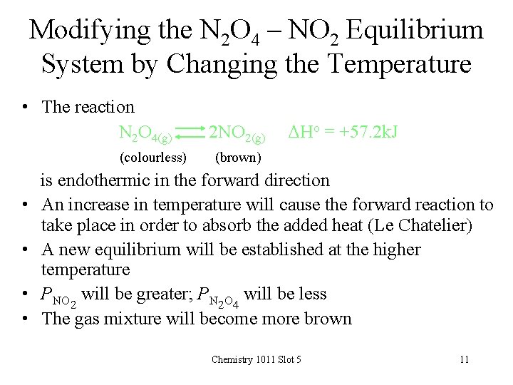 Modifying the N 2 O 4 – NO 2 Equilibrium System by Changing the