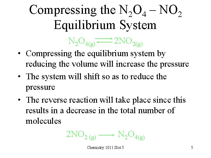 Compressing the N 2 O 4 – NO 2 Equilibrium System N 2 O