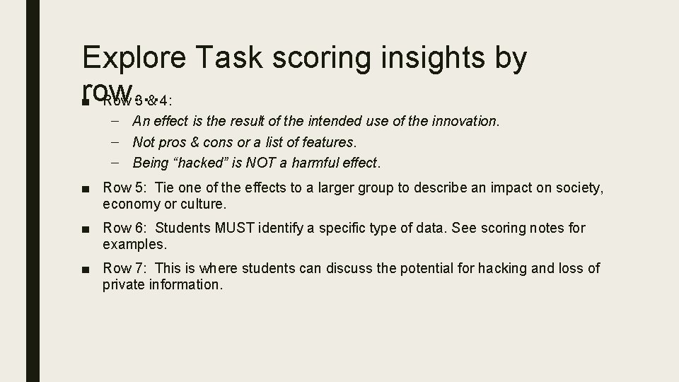 Explore Task scoring insights by row… ■ Row 3 & 4: – An effect
