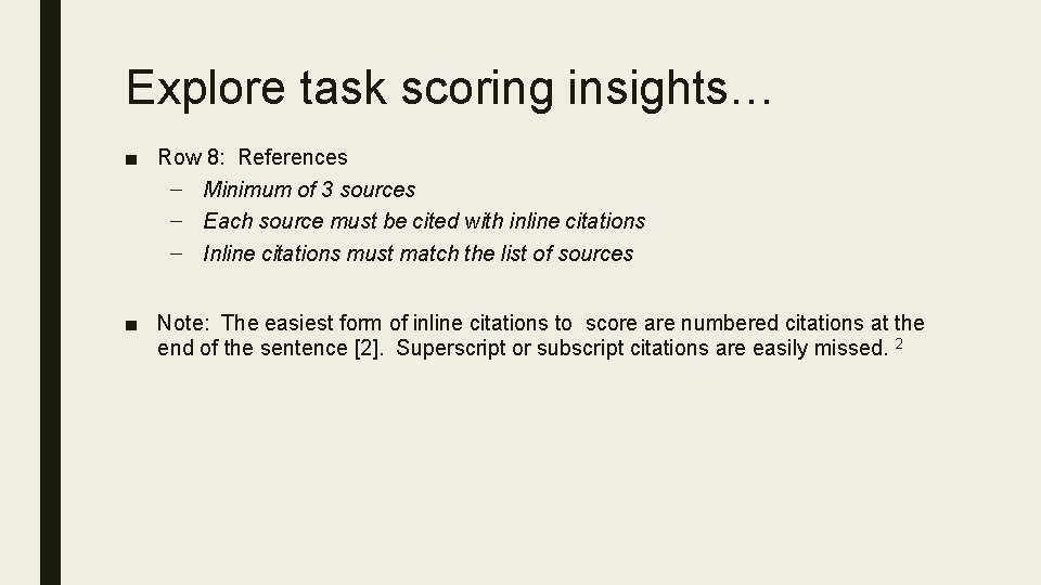Explore task scoring insights… ■ Row 8: References – Minimum of 3 sources –