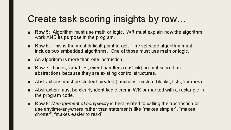 Create task scoring insights by row… ■ Row 5: Algorithm must use math or