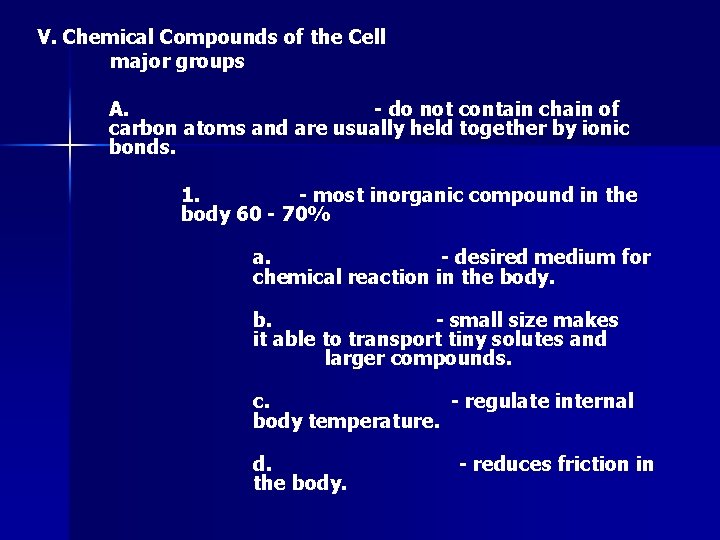 V. Chemical Compounds of the Cell major groups A. - do not contain chain