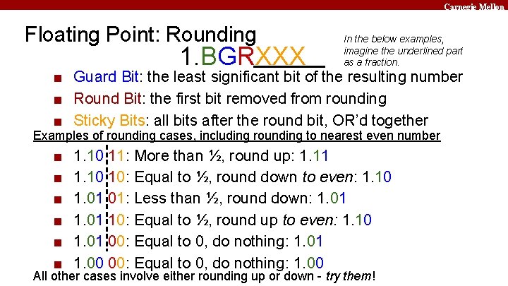 Carnegie Mellon Floating Point: Rounding 1. BGRXXX In the below examples, imagine the underlined