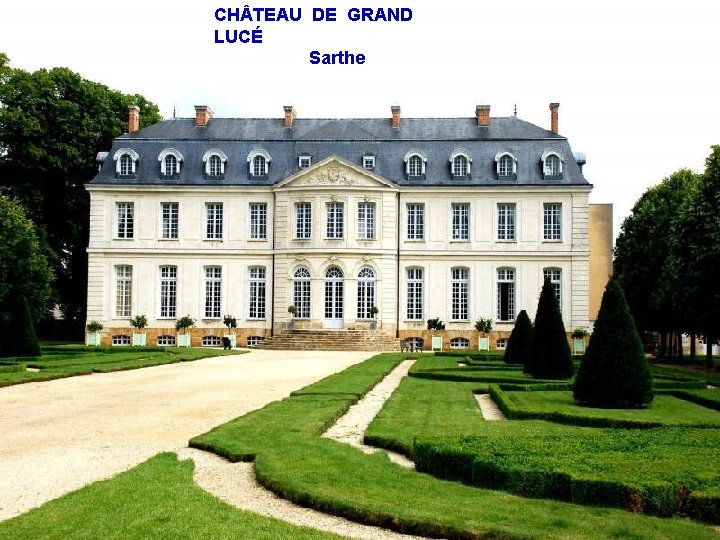 CH TEAU DE GRAND LUCÉ Sarthe 