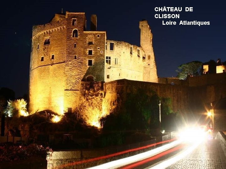 CH TEAU DE CLISSON Loire Atlantiques 