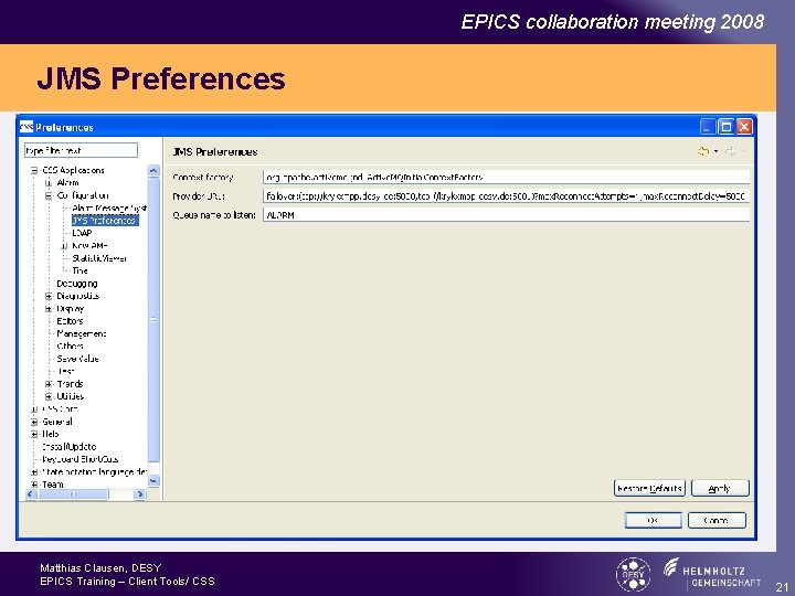 EPICS collaboration meeting 2008 JMS Preferences Matthias Clausen, DESY EPICS Training – Client Tools/