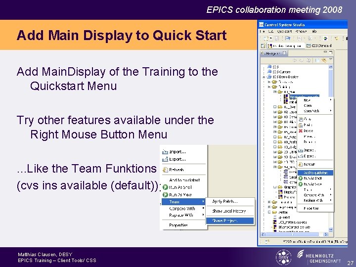 EPICS collaboration meeting 2008 Add Main Display to Quick Start Add Main. Display of