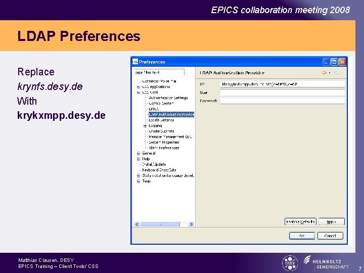 EPICS collaboration meeting 2008 LDAP Preferences Replace krynfs. desy. de With krykxmpp. desy. de