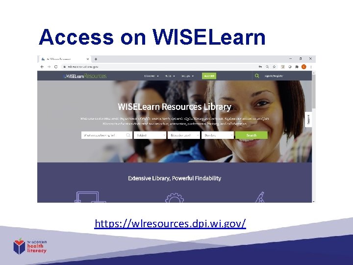 Access on WISELearn https: //wlresources. dpi. wi. gov/ 