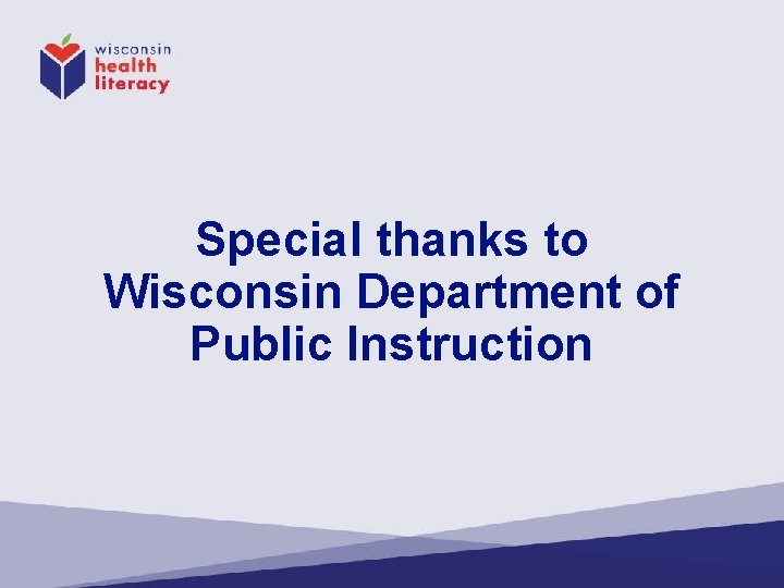Special thanks to Wisconsin Department of Public Instruction 