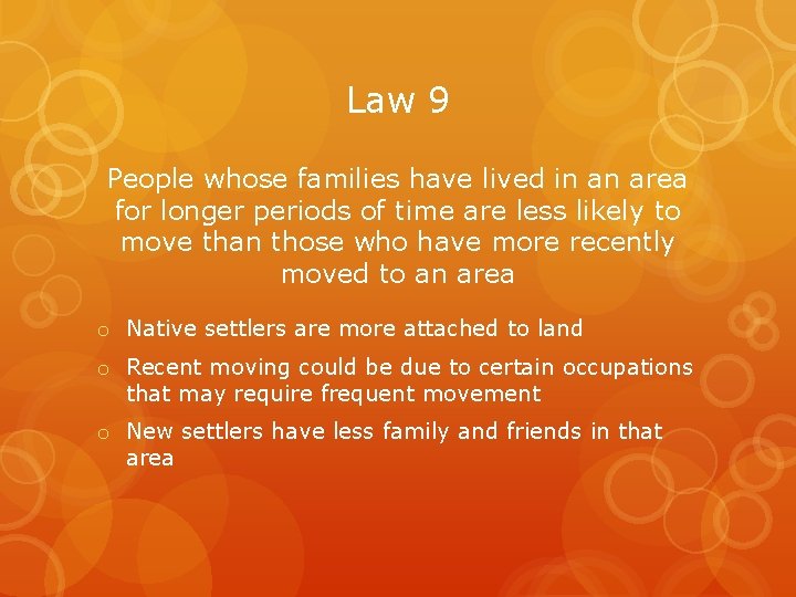 Law 9 People whose families have lived in an area for longer periods of