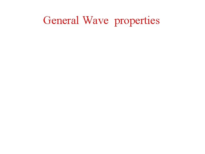 General Wave properties 