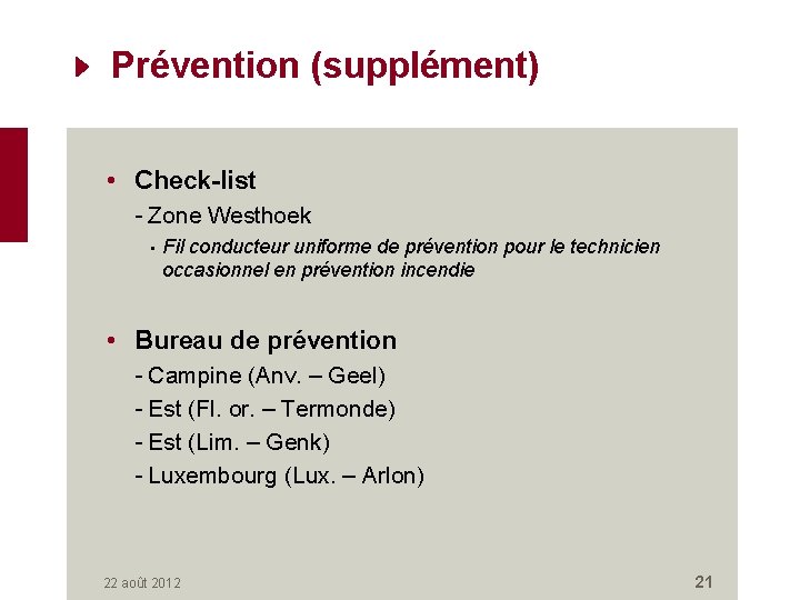 Prévention (supplément) • Check-list - Zone Westhoek • Fil conducteur uniforme de prévention pour