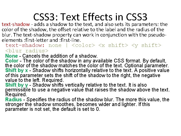CSS 3: Text Effects in CSS 3 text-shadow - adds a shadow to the