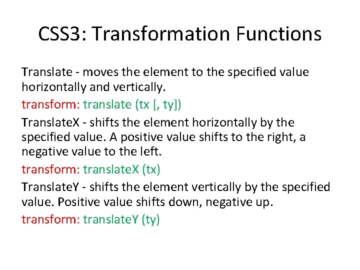 CSS 3: Transformation Functions Translate - moves the element to the specified value horizontally