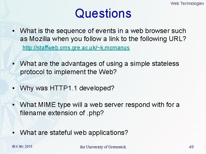 Web Technologies Questions • What is the sequence of events in a web browser