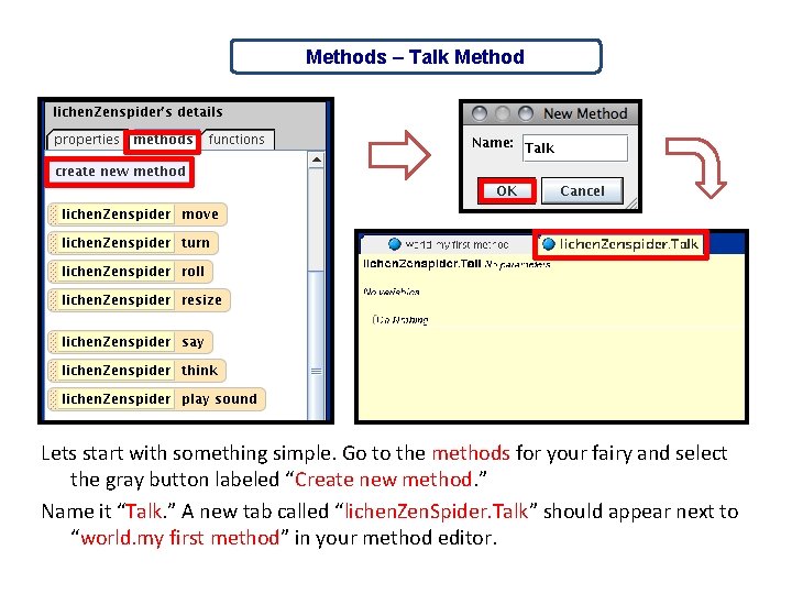 Methods – Talk Method Lets start with something simple. Go to the methods for