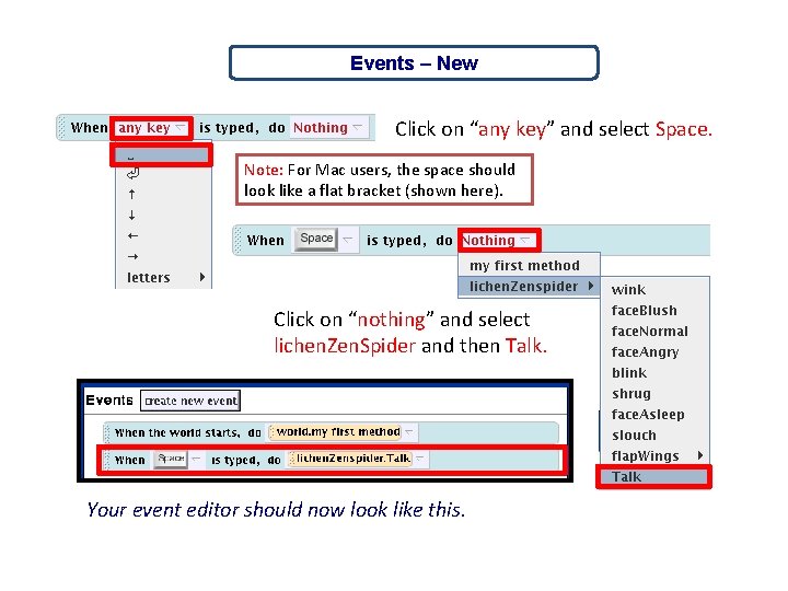 Events – New Click on “any key” and select Space. Note: For Mac users,