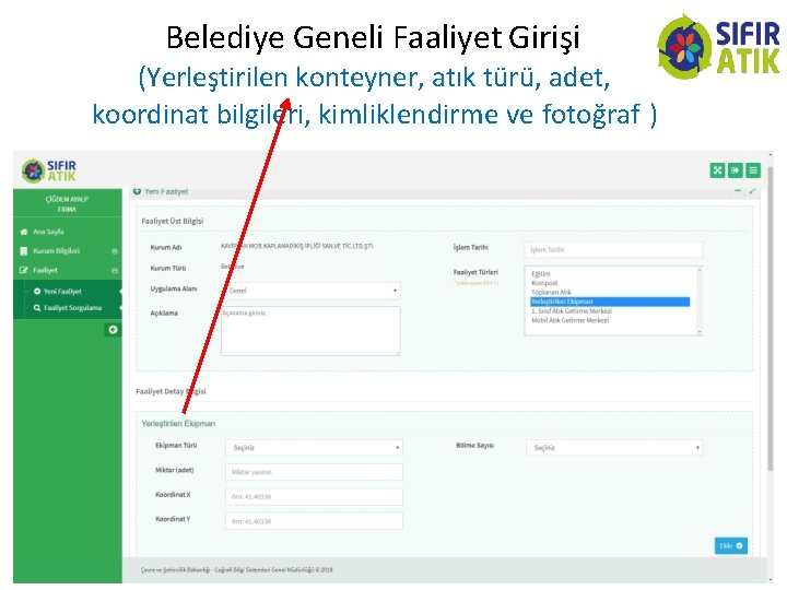 Belediye Geneli Faaliyet Girişi (Yerleştirilen konteyner, atık türü, adet, koordinat bilgileri, kimliklendirme ve fotoğraf