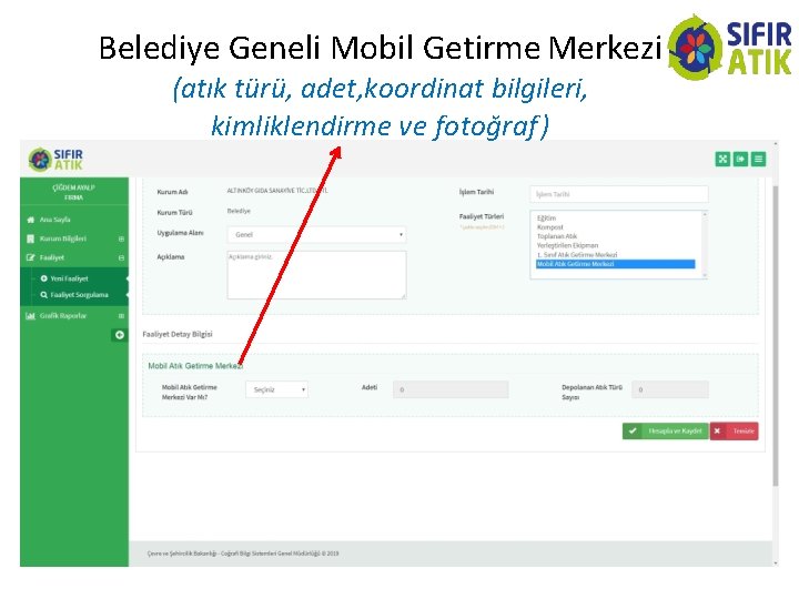 Belediye Geneli Mobil Getirme Merkezi (atık türü, adet, koordinat bilgileri, kimliklendirme ve fotoğraf )