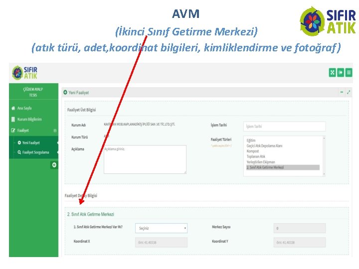 AVM (İkinci Sınıf Getirme Merkezi) (atık türü, adet, koordinat bilgileri, kimliklendirme ve fotoğraf )