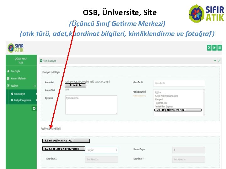 OSB, Üniversite, Site (Üçüncü Sınıf Getirme Merkezi) (atık türü, adet, koordinat bilgileri, kimliklendirme ve