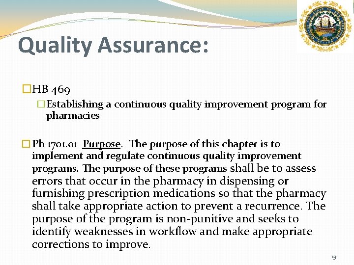 Quality Assurance: �HB 469 �Establishing a continuous quality improvement program for pharmacies �Ph 1701.