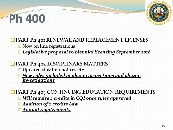 Ph 400 �PART Ph 401 RENEWAL AND REPLACEMENT LICENSES � Now on line registrations
