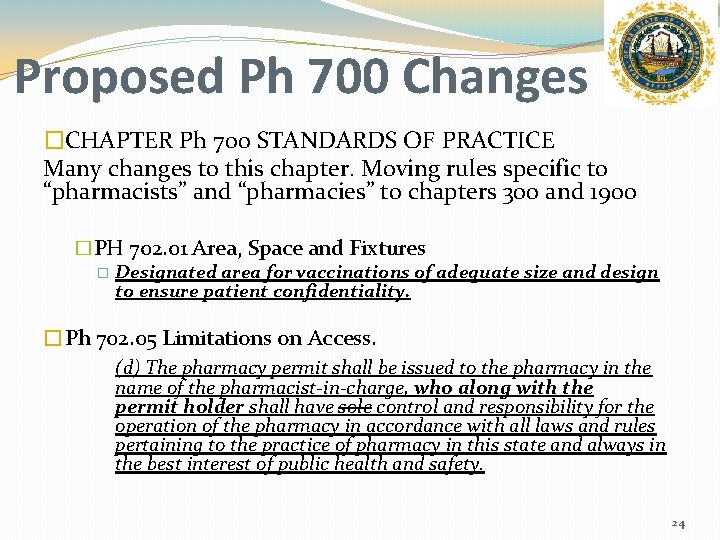 Proposed Ph 700 Changes �CHAPTER Ph 700 STANDARDS OF PRACTICE Many changes to this