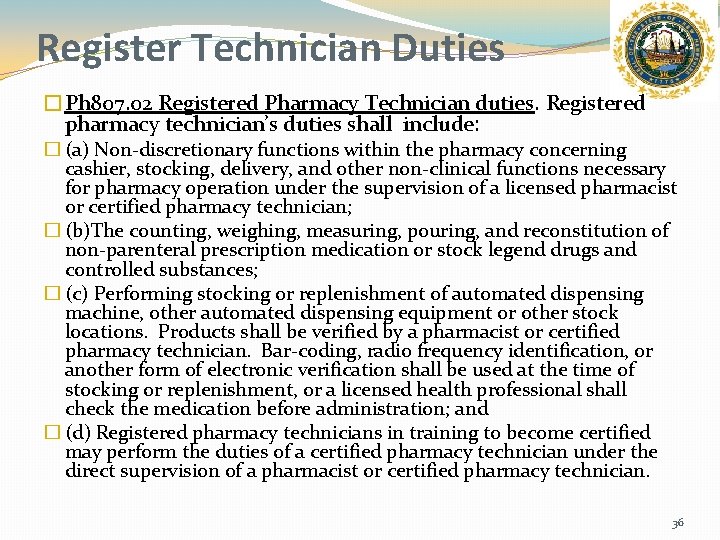 Register Technician Duties �Ph 807. 02 Registered Pharmacy Technician duties. Registered pharmacy technician’s duties