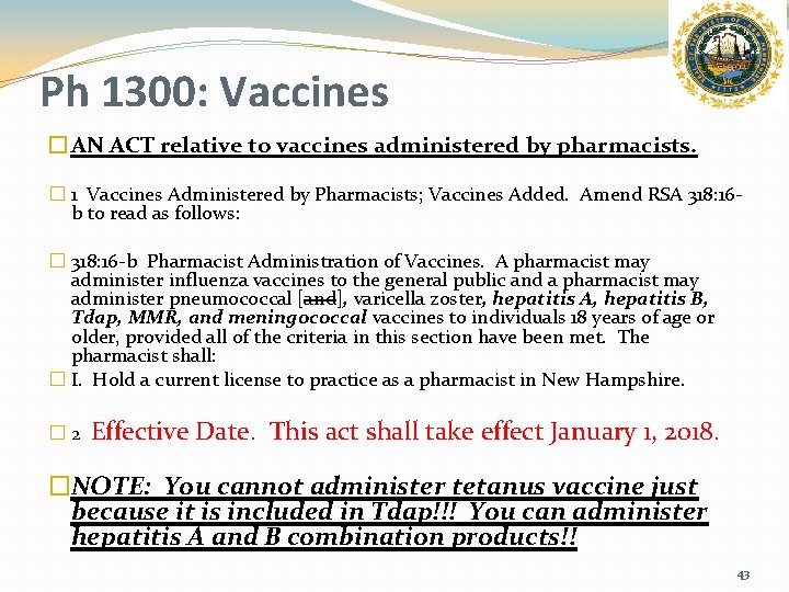 Ph 1300: Vaccines � AN ACT relative to vaccines administered by pharmacists. � 1