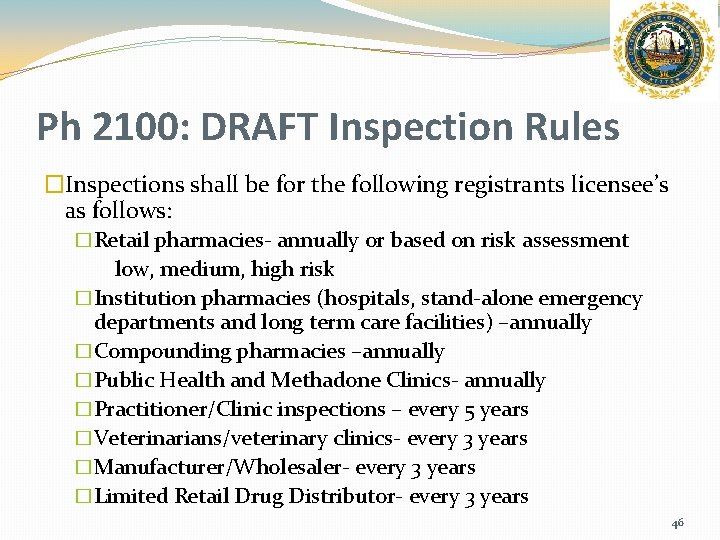 Ph 2100: DRAFT Inspection Rules �Inspections shall be for the following registrants licensee’s as