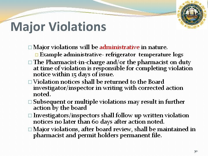 Major Violations � Major violations will be administrative in nature. � Example administrative- refrigerator