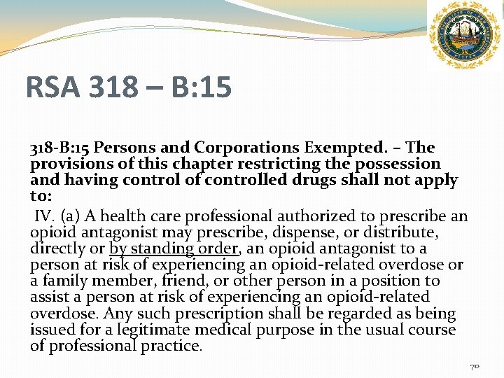 RSA 318 – B: 15 318 -B: 15 Persons and Corporations Exempted. – The