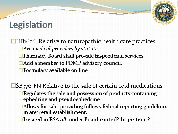 Legislation �HB 1606 Relative to naturopathic health care practices �Are medical providers by statute