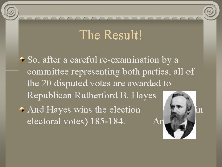 The Result! So, after a careful re-examination by a committee representing both parties, all