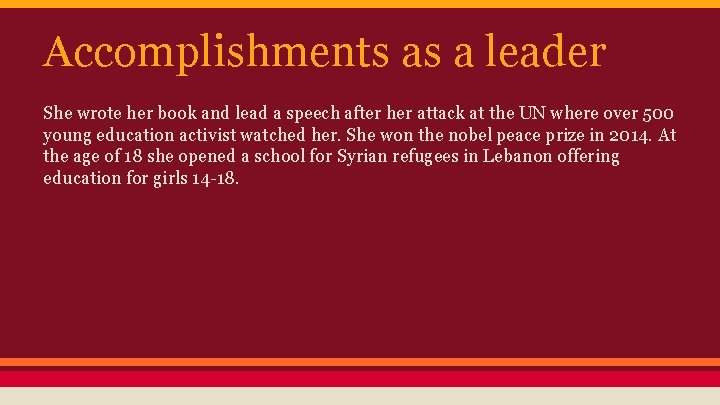 Accomplishments as a leader She wrote her book and lead a speech after her