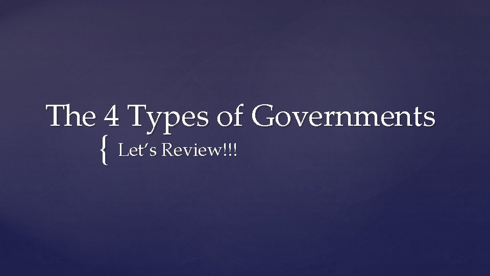 The 4 Types of Governments { Let’s Review!!! 