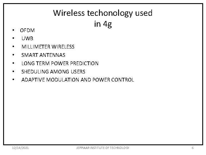 Wireless techonology used in 4 g • OFDM • UWB • MILLIMETER WIRELESS •