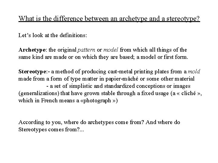 What is the difference between an archetype and a stereotype? Let’s look at the