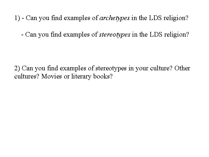 1) - Can you find examples of archetypes in the LDS religion? - Can