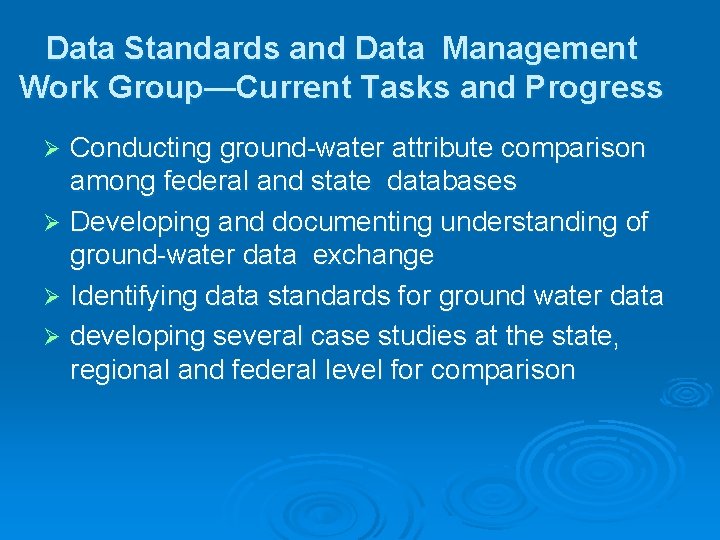 Data Standards and Data Management Work Group—Current Tasks and Progress Conducting ground-water attribute comparison