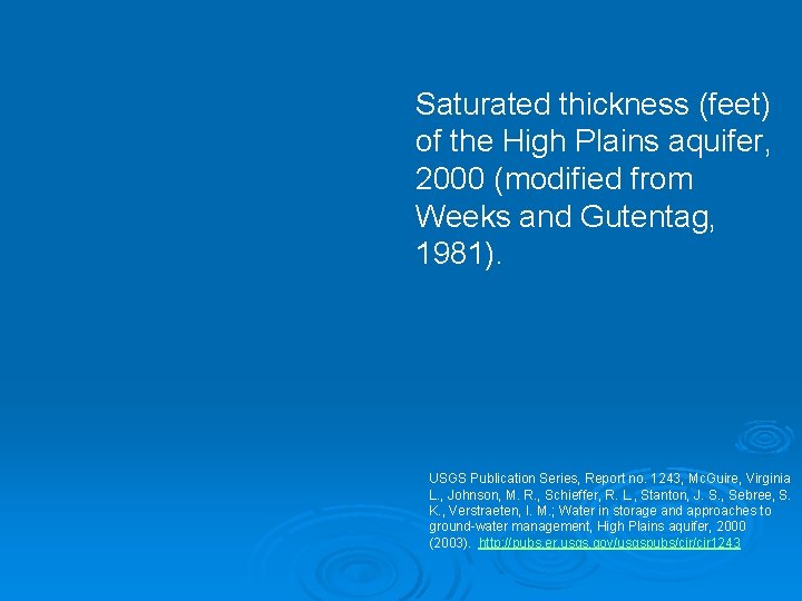 Saturated thickness (feet) of the High Plains aquifer, 2000 (modified from Weeks and Gutentag,