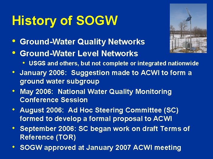 History of SOGW • • Ground-Water Quality Networks Ground-Water Level Networks • • •