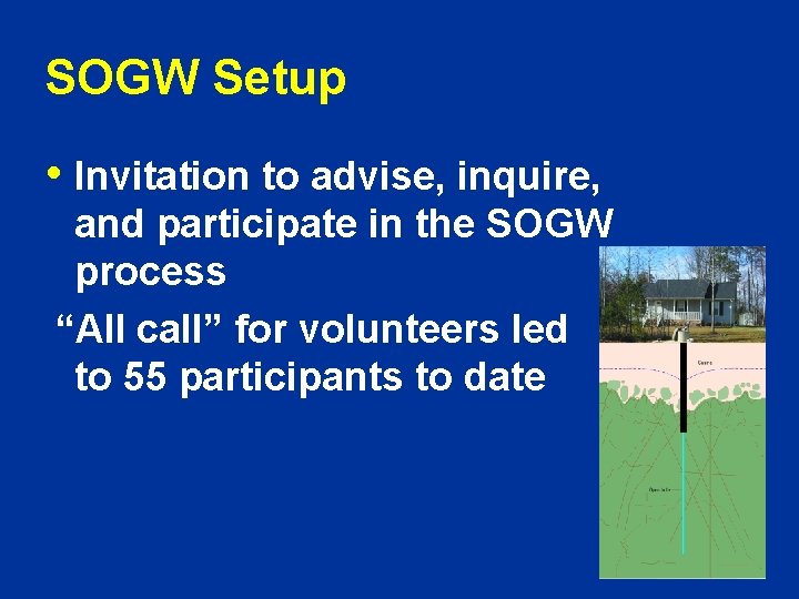 SOGW Setup • Invitation to advise, inquire, and participate in the SOGW process “All